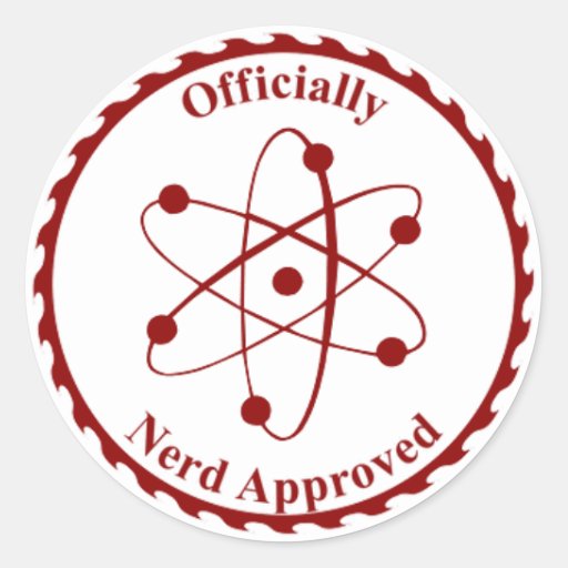nerd_seal_of_approval_sticker-red490da6c7834c388d7f2dd2e6bf5c97_v9waf_8byvr_512.jpg