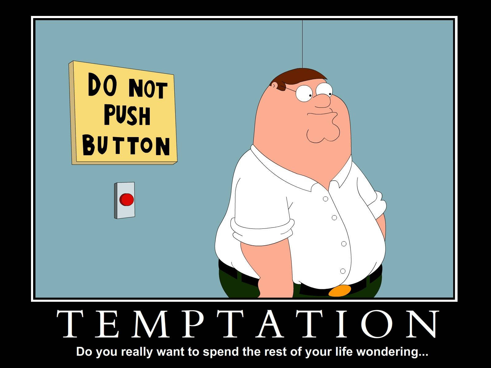 peter-griffin-do-not-push-button-4aj9wb2jy57y6arw.jpg