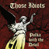 thoseidiots.bandcamp.com