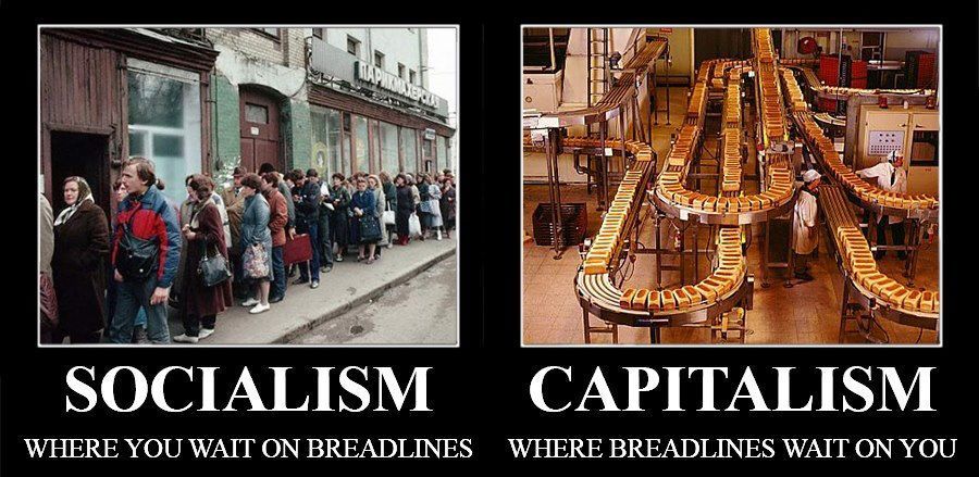 socialism-where-you-wait-on-breadlines-capitalism-where-breadlines-wait-on-you.jpg