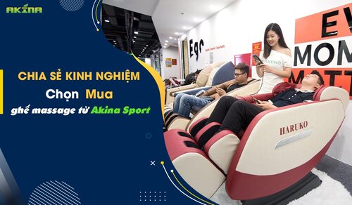 kinh-nghiem-chon-mua-ghe-massage-akina-sport.jpg